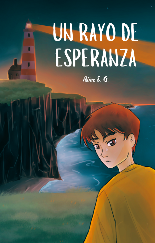 Portada de la novela Un rayo de esperanza. En ella se ve a una persona joven de espadas sobre un paisaje con acantilados y un faro encendido.